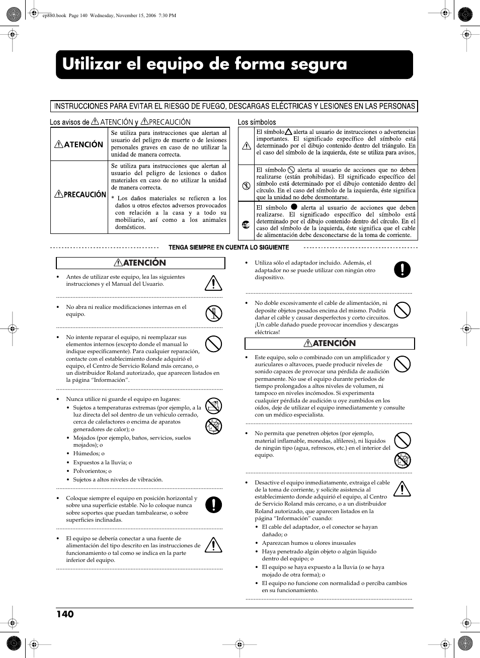 Utilizar el equipo de forma segura, Atención | Roland EP-880 User Manual | Page 140 / 216