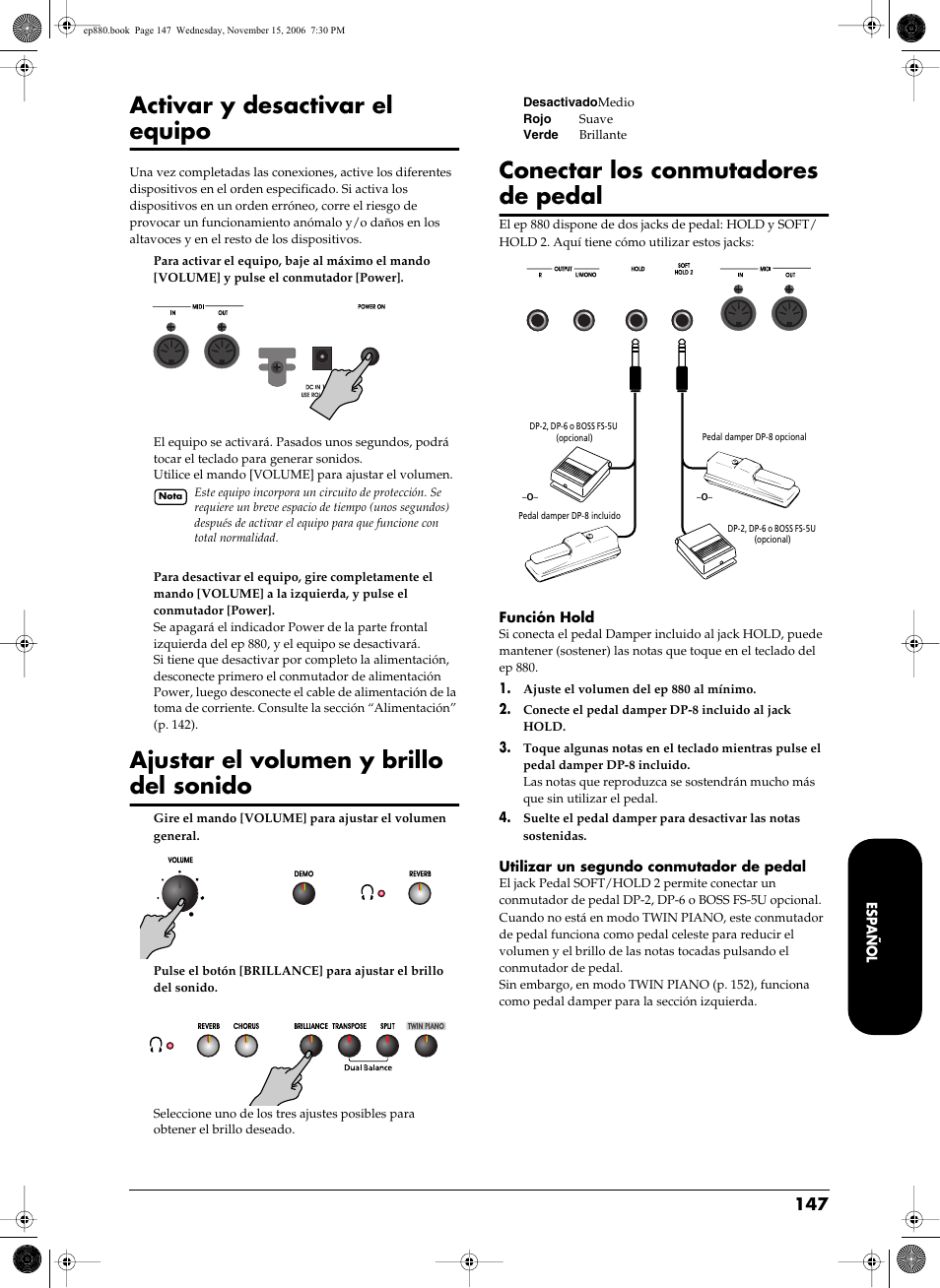 Ajusta el nivel de volumen general (p. 147), Ajusta el brillo del tono (p. 147), Activar y desactivar el equipo | Ajustar el volumen y brillo del sonido, Conectar los conmutadores de pedal | Roland EP-880 User Manual | Page 147 / 216