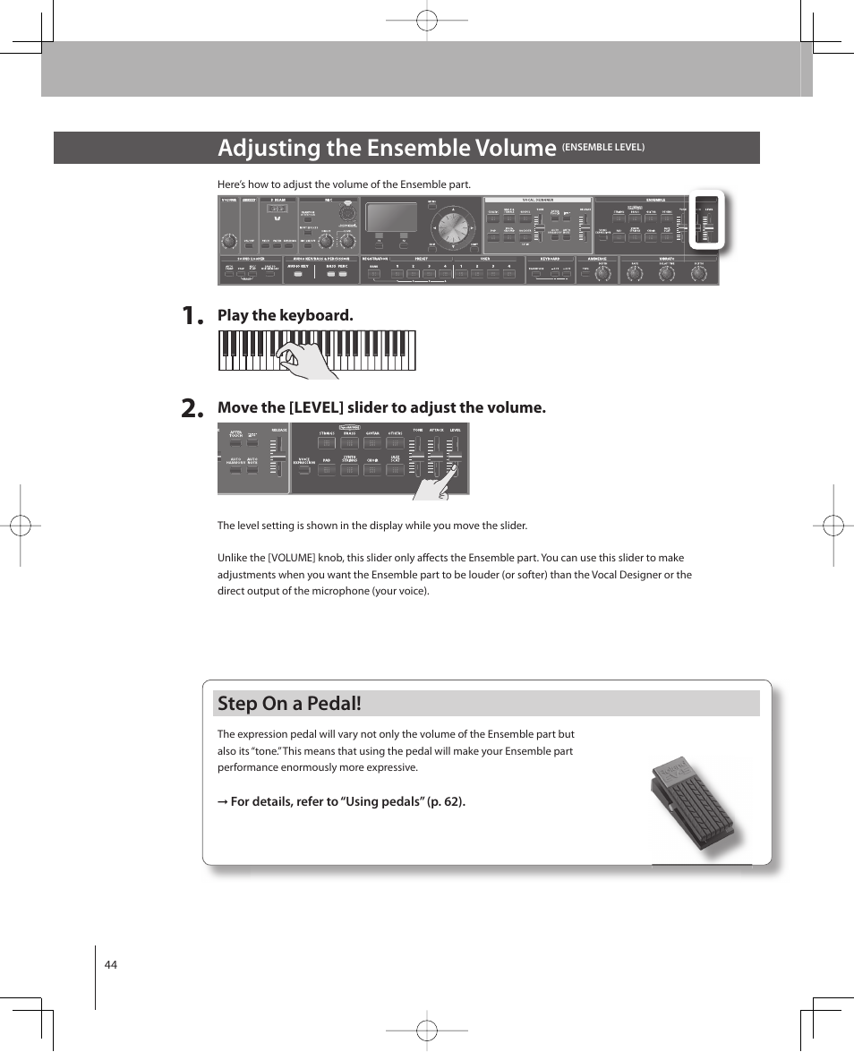 Adjusting the ensemble volume, Step on a pedal | Roland VP-770 User Manual | Page 44 / 128