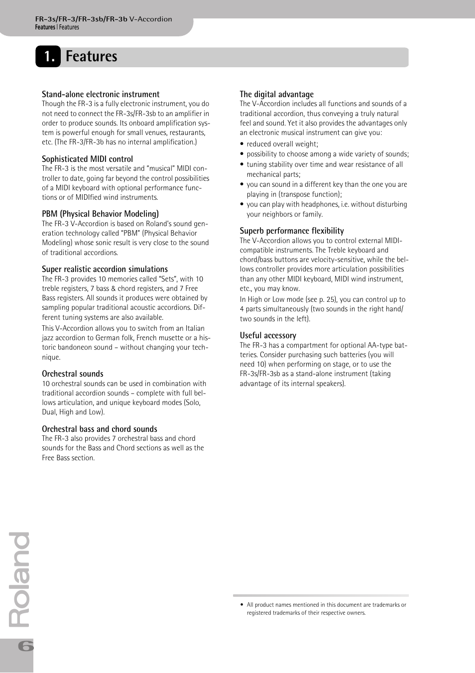 Features, Stand-alone electronic instrument, Sophisticated midi control | Pbm (physical behavior modeling), Super realistic accordion simulations, Orchestral sounds, Orchestral bass and chord sounds, The digital advantage, Superb performance flexibility, Useful accessory | Roland FR-3s User Manual | Page 6 / 68