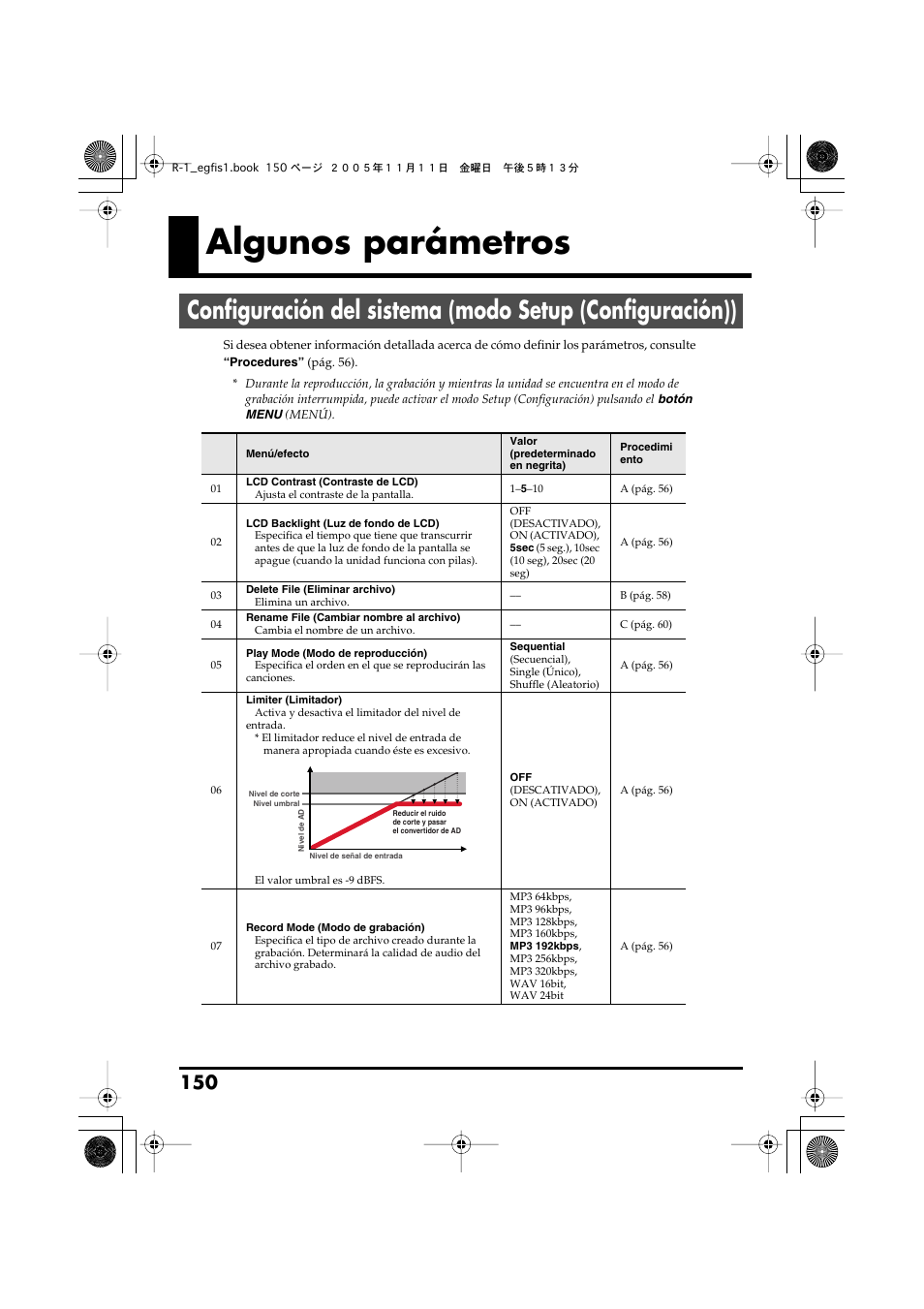 Algunos parámetros, Desea obtener información detallada, consulte, Pág. 150) | Obtener información sobre este parámetro, consulte, Configuración del sistema, Modo setup (configuración)), 07 modo de grabación) (pág. 150), 07 modo de grabación) (pág. 150) para | Roland R-1 User Manual | Page 150 / 160