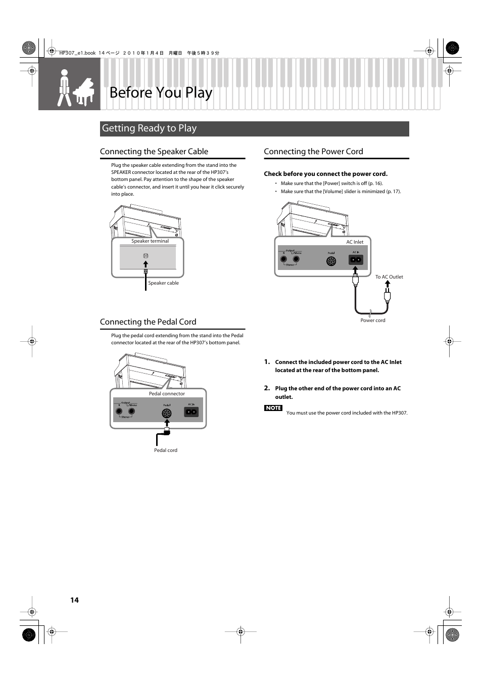 Before you play, Getting ready to play, Connecting the speaker cable | Connecting the pedal cord, Connecting the power cord, This connector (p. 14), Connect the included power cord here (p. 14) | Roland HP-307 User Manual | Page 12 / 88