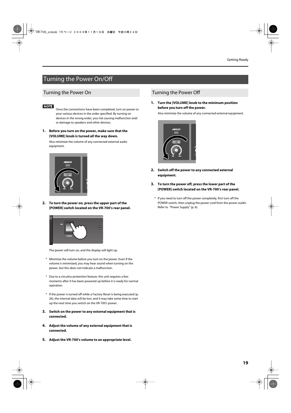 Turning the power on/off, Turning the power on, Turning the power off | Turning the power on turning the power off, Turns the power on/off (p. 19) | Roland VR-700 User Manual | Page 17 / 84