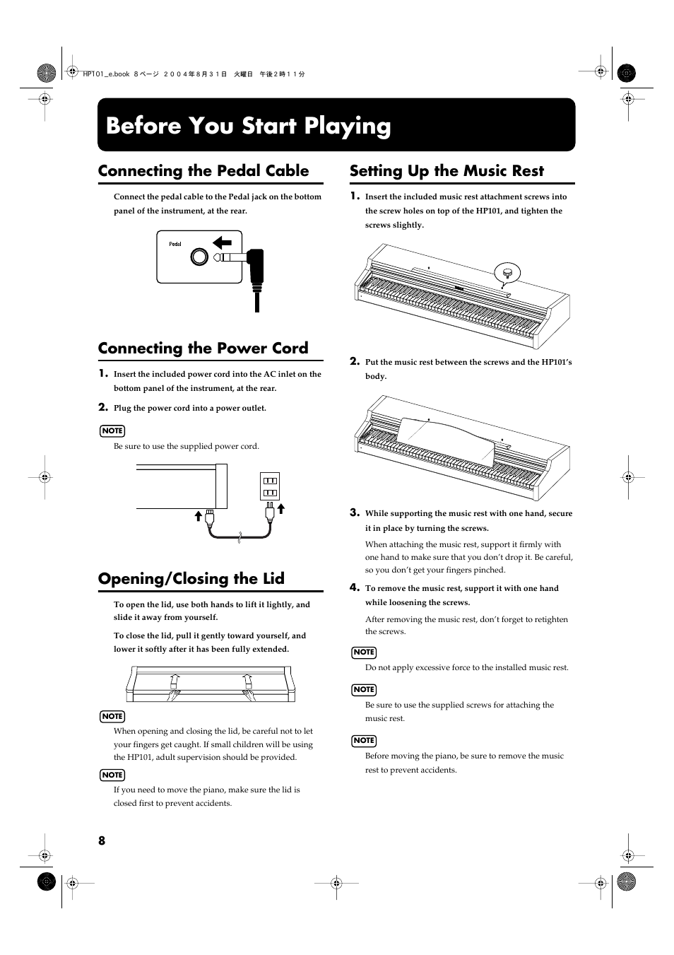 Before you start playing, Connecting the pedal cable, Connecting the power cord | Opening/closing the lid, Setting up the music rest, Connect the pedal cable to this jack (p. 8), Connect the supplied power cord here (p. 8) | Roland HP101 User Manual | Page 8 / 40