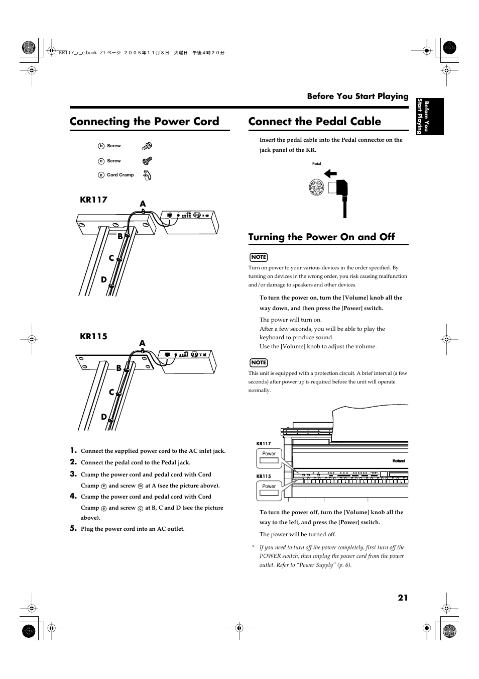 Connecting the power cord, Connect the pedal cable, Turning the power on and off | Pressed to switch the power on and off (p. 21), Connect the pedal cord here (p. 21), 21 before you start playing | Roland KR117/115 User Manual | Page 21 / 228