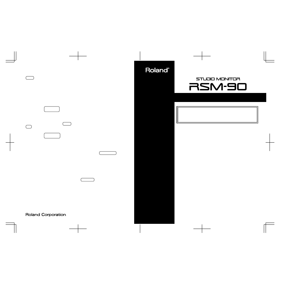 Features, Owner’s manual, Information | Way speakers with superior sound quality, 3/4’’ mdf cabinets with 1” mdf baffles, Bi-wiring connections, Gold-plated post connectors, Front-facing bass reflex ports | Roland RSM-90 User Manual | Page 8 / 8