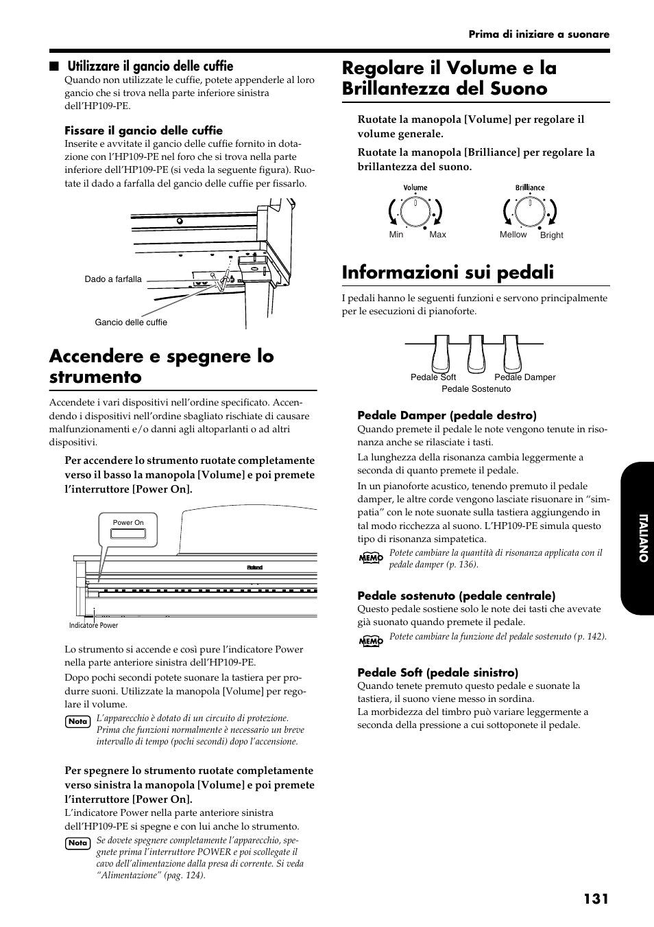 Accendere e spegnere lo strumento, Regolare il volume e la brillantezza del suono, Informazioni sui pedali | Utilizzare il gancio delle cuffie | Roland HP109-PE User Manual | Page 133 / 250