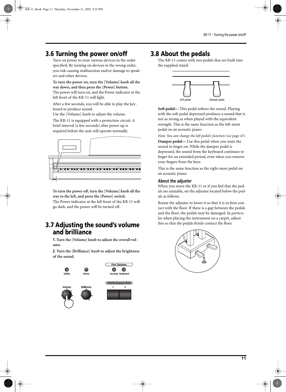 6 turning the power on/off, 7 adjusting the sound’s volume and brilliance, 8 about the pedals | Roland KR-11 User Manual | Page 11 / 64