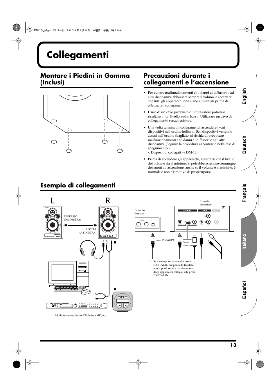 Collegamenti, Montare i piedini in gomma (inclusi), Precauzioni durante i collegamenti e l’accensione | Esempio di collegamenti | Roland Dm-10 User Manual | Page 13 / 20
