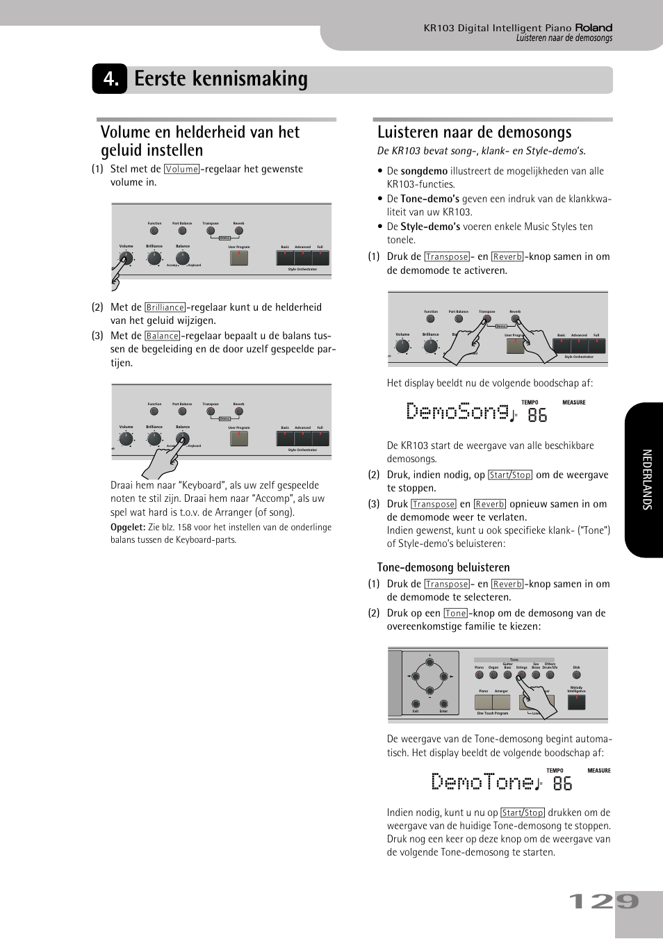 Eerste kennismaking, Van de kr103 te activeren (blz. 129), Kr103 te activeren (blz. 129) | Demosong, Demotone, Volume en helderheid van het geluid instellen, Luisteren naar de demosongs, Tone-demosong beluisteren, Nederlands | Roland KR103 User Manual | Page 131 / 186