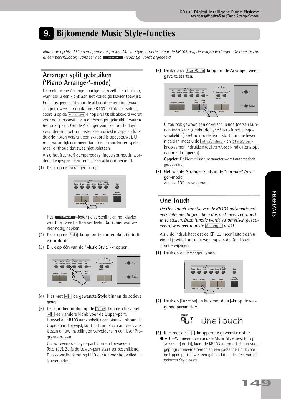 Bijkomende music style-functies, Zie blz. 149) zelf hebt, Onetouch | Arranger split gebruiken (‘piano arranger’-mode), One touch, Nederlands | Roland KR103 User Manual | Page 151 / 186