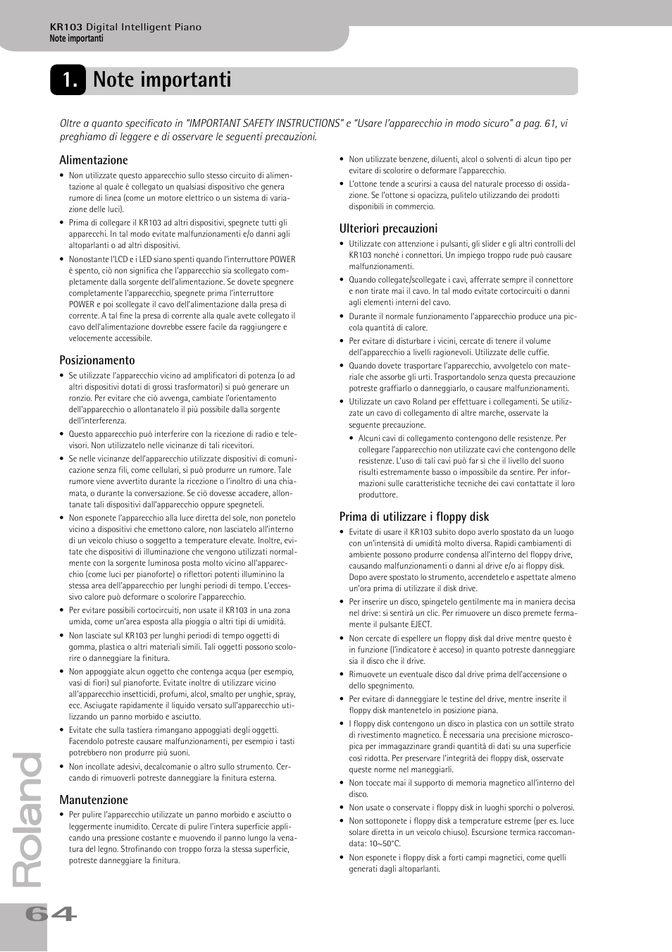 Note importanti, Prima di utilizzare i floppy disk, Alimentazione | Posizionamento, Manutenzione, Ulteriori precauzioni | Roland KR103 User Manual | Page 66 / 186