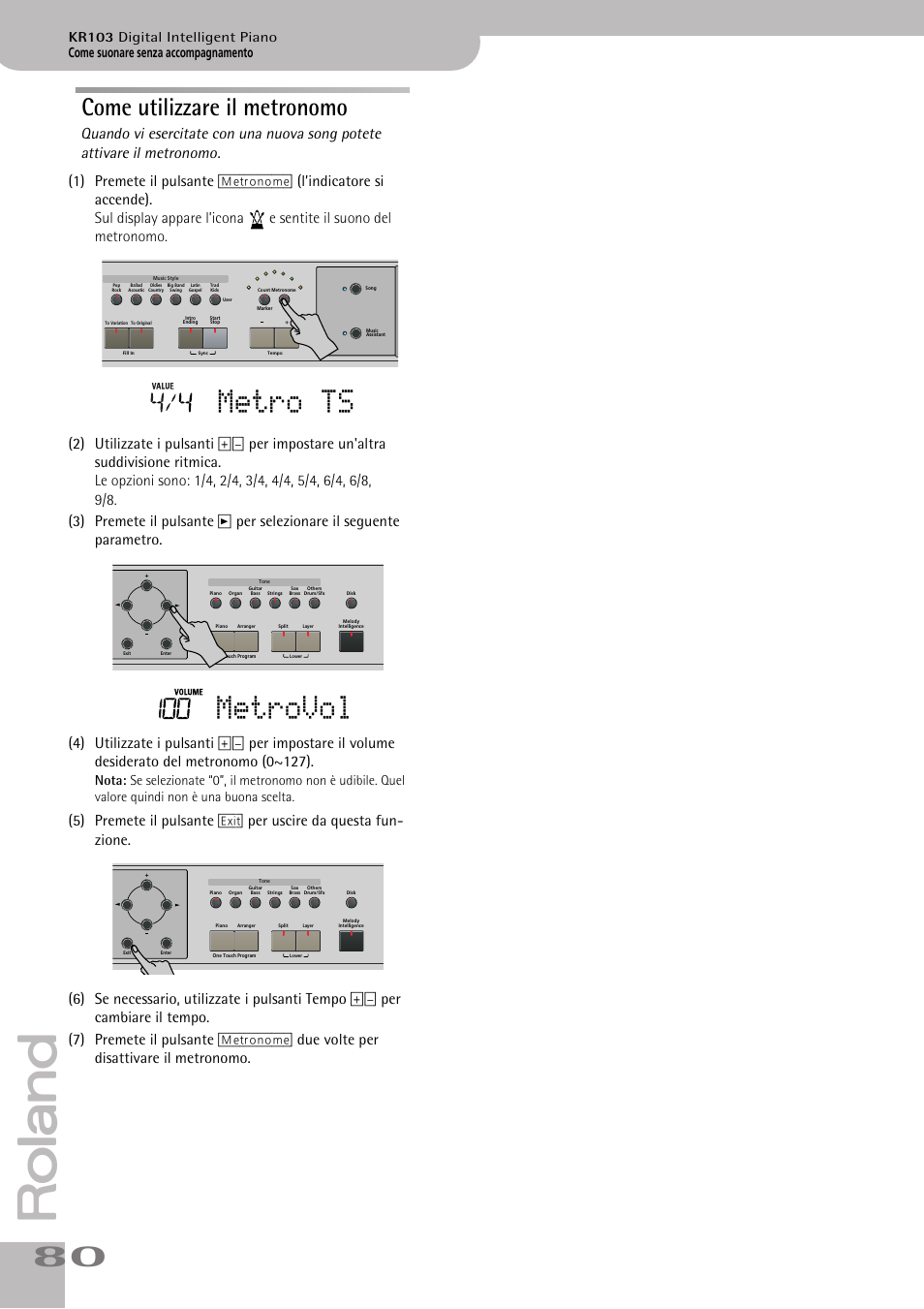 Come utilizzare il metronomo, Metro ts, Metrovol | Come suonare senza accompagnamento, Kr103 digital intelligent piano | Roland KR103 User Manual | Page 82 / 186