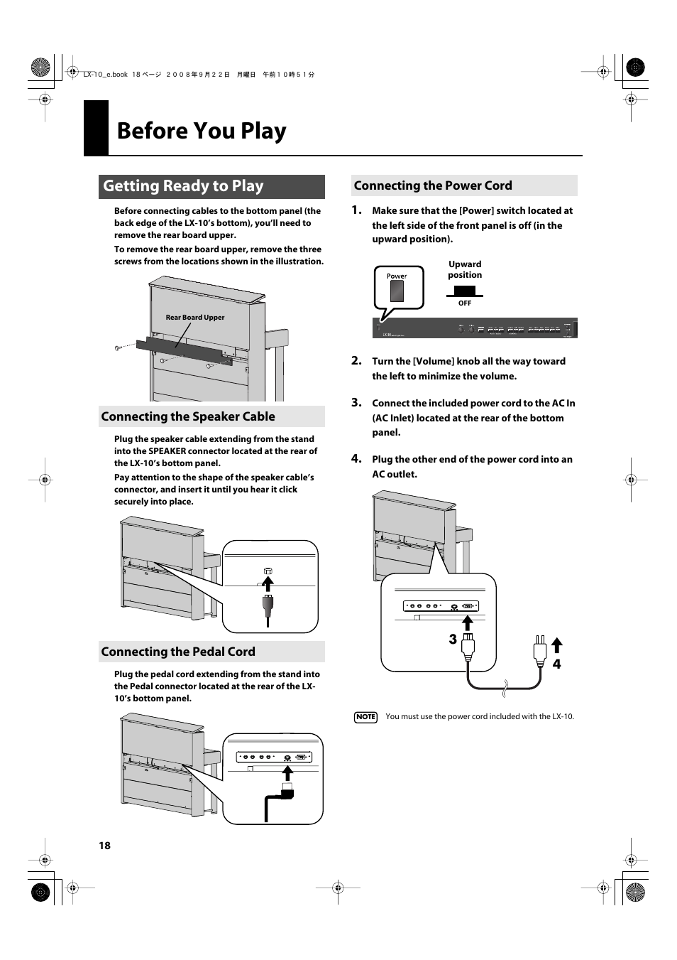 Before you play, Getting ready to play, Connecting the speaker cable | Connecting the pedal cord, Connecting the power cord, Connector (p. 18), Connect the included power cord here (p. 18) | Roland LX-10 User Manual | Page 18 / 120