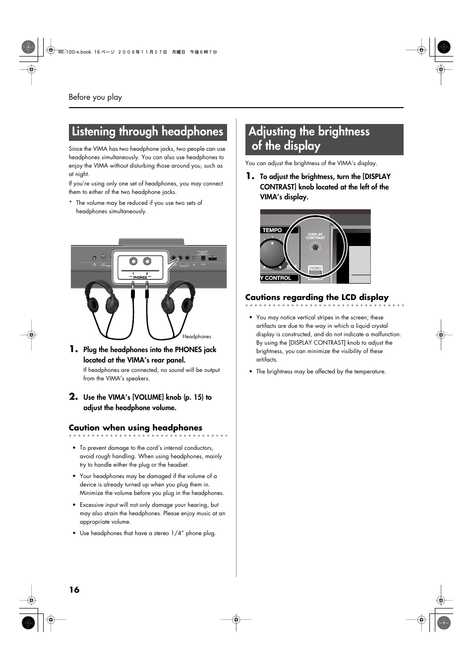 Listening through headphones, Adjusting the brightness of the display, Headphone volume (p. 16) | Use two sets of headphones simultaneously (p. 16) | Roland RK-100 User Manual | Page 16 / 76
