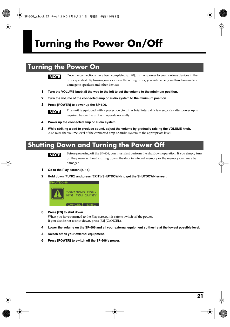 Turning the power on/off, Turning the power on, Shutting down and turning the power off | This turns the power on/off. (p. 21) | Roland SP-606 User Manual | Page 21 / 104