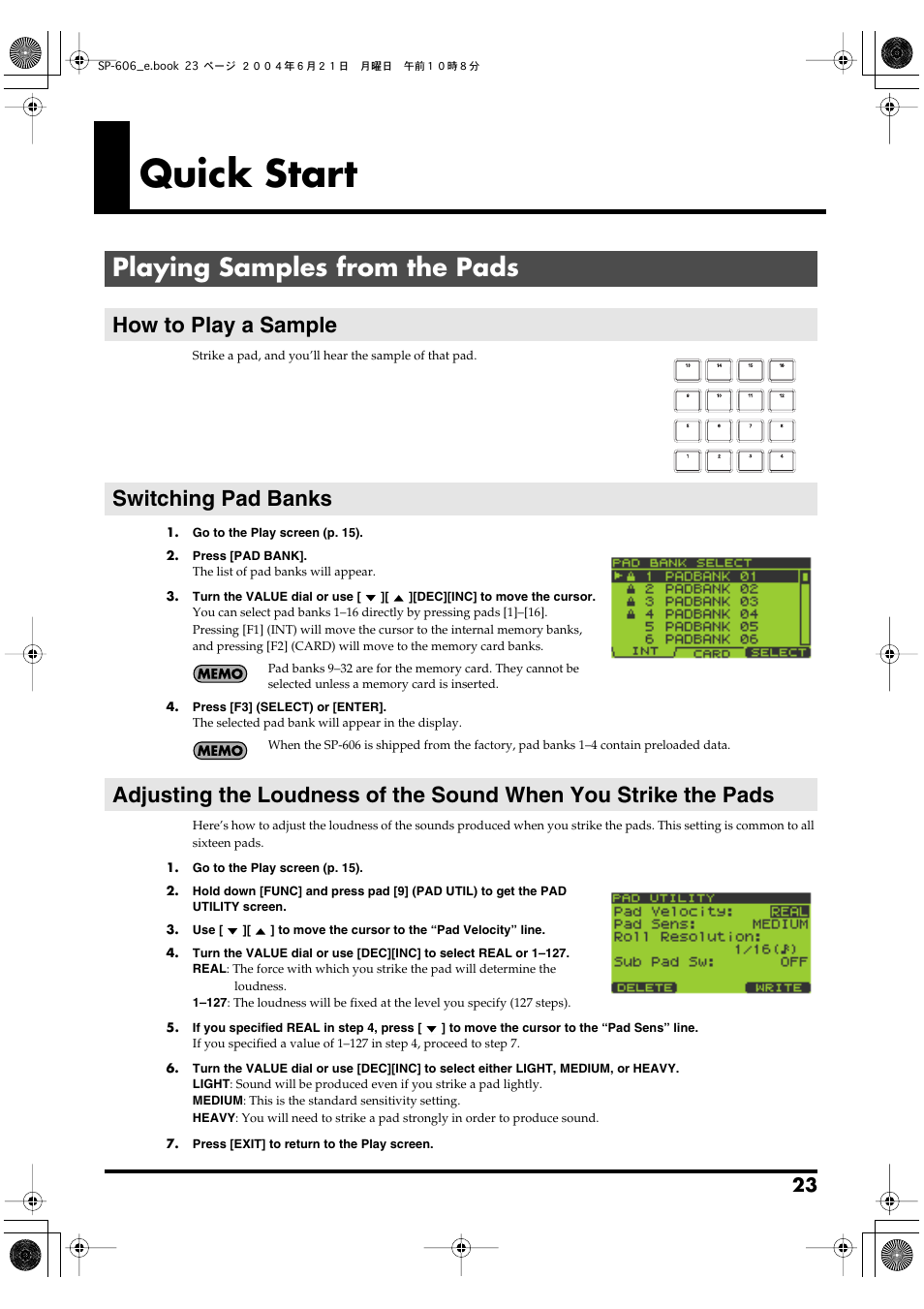 Quick start, Playing samples from the pads, How to play a sample | Switching pad banks, Use this button to switch pad banks. (p. 23) | Roland SP-606 User Manual | Page 23 / 104