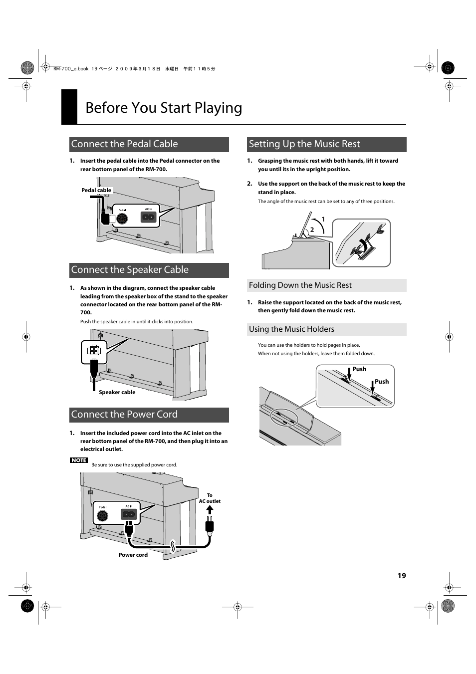 Before you start playing, Connect the pedal cable, Connect the speaker cable | Connect the power cord, Setting up the music rest, Folding down the music rest, Using the music holders, Power cord from the outlet (p. 19), Connect the speaker cable of the stand (p. 19), Connect the included power cord here (p. 19) | Roland RM-700 User Manual | Page 18 / 238