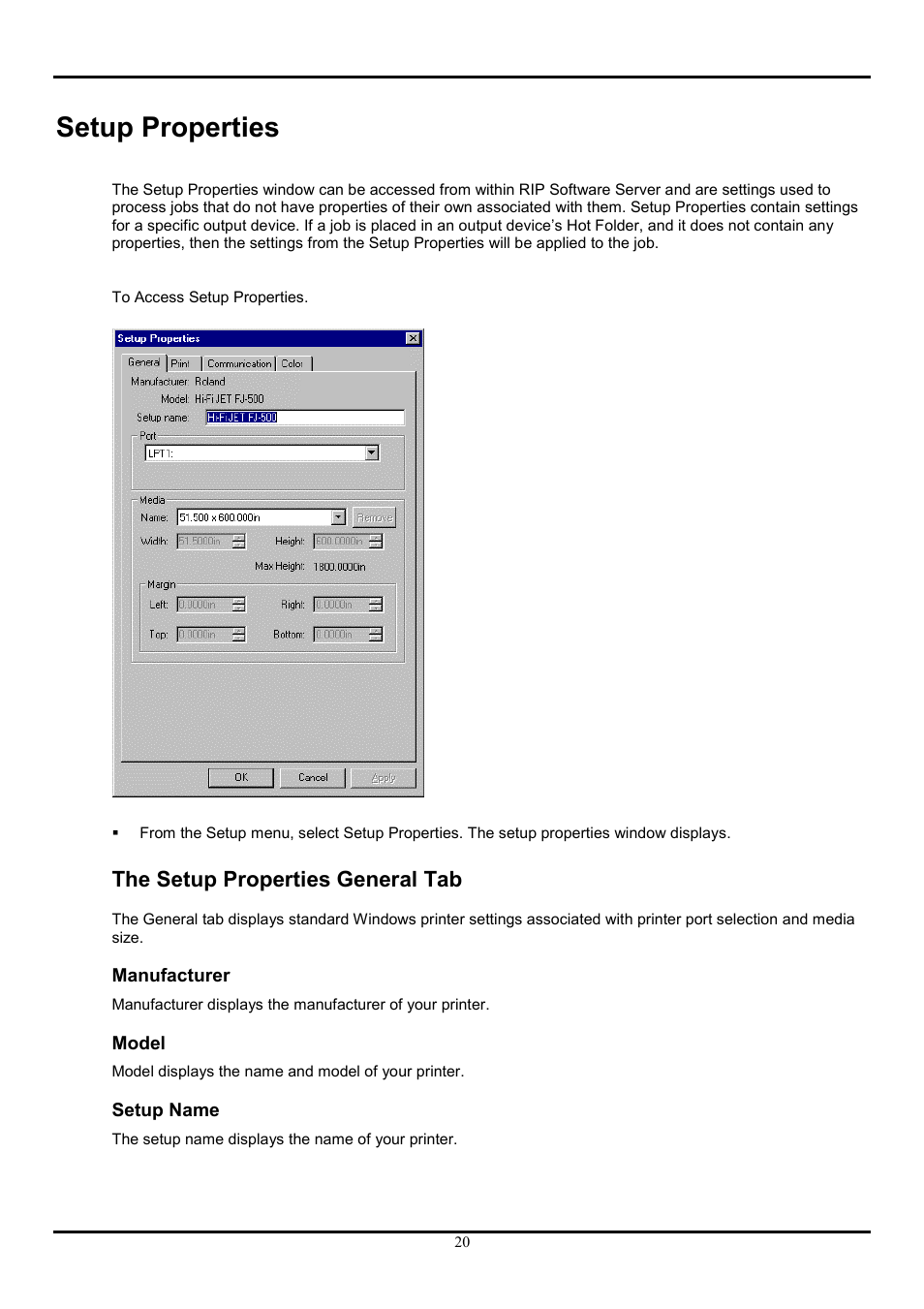 Setup properties, The setup properties general tab, Manufacturer | Model, Setup name, Manufacturer model setup name | Roland COLORCHOICE User Manual | Page 20 / 45