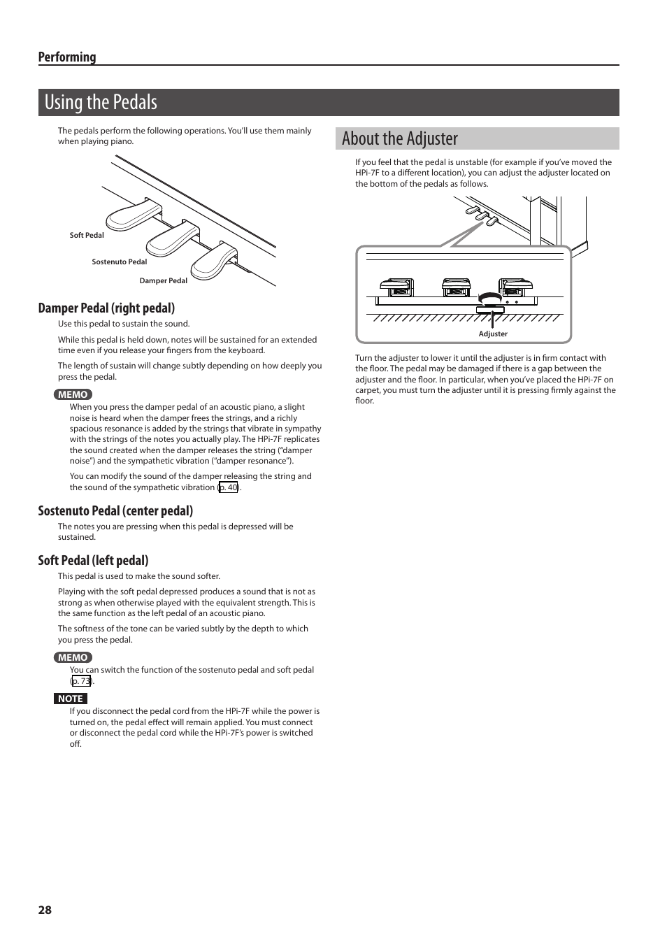 Using the pedals, About the adjuster, Ying the piano (p. 28) | Performing, Damper pedal (right pedal), Sostenuto pedal (center pedal), Soft pedal (left pedal) | Roland Digital Piano HP User Manual | Page 28 / 100