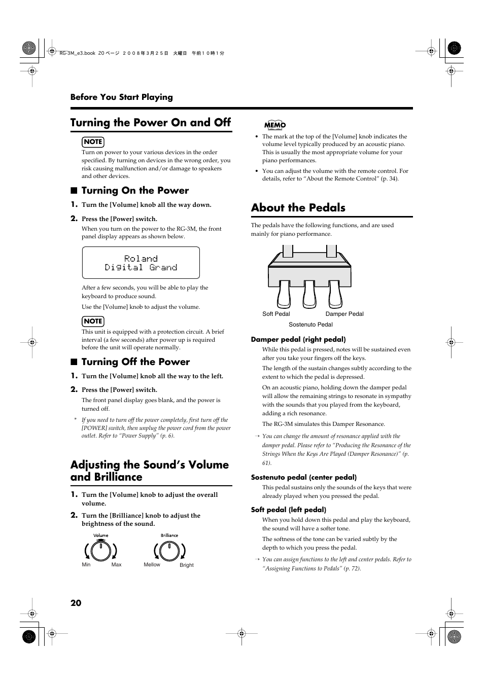 Turning the power on and off, Turning on the power, Turning off the power | Adjusting the sound’s volume and brilliance, About the pedals, Unplug the power cord from the outlet (p. 20), Turning on the power turning off the power, Turns the power on/off (p. 20), Adjusts the overall volume level (p. 20), Adjusts the tone brightness (p. 20) | Roland RG-3M User Manual | Page 22 / 132