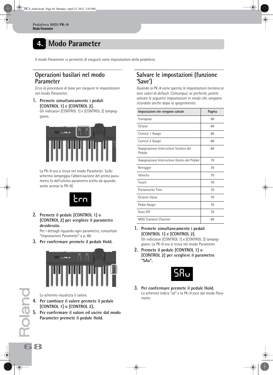 Modo parameter, Operazioni basilari nel modo parameter, Salvare le impostazioni (funzione ‘save’) | Roland Bass Pedals PK-9 User Manual | Page 68 / 116