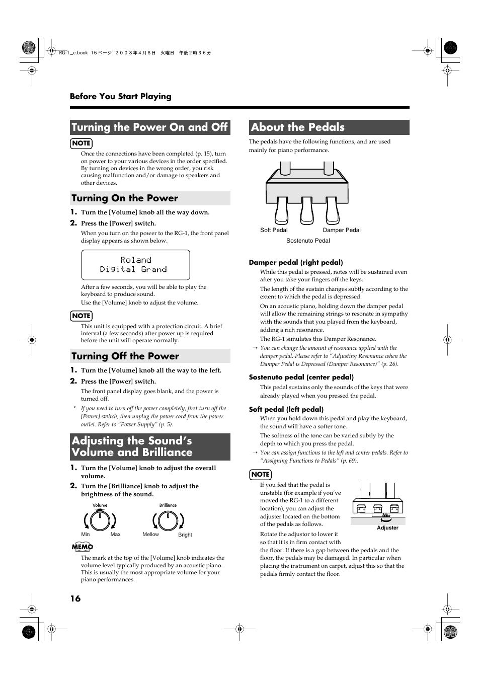 Turning the power on and off, Turning on the power, Turning off the power | Adjusting the sound’s volume and brilliance, About the pedals, Turns the power on/off (p. 16), Adjusts the overall volume level (p. 16), Adjusts the tone brightness (p. 16), Turning on the power turning off the power | Roland RG-1 User Manual | Page 18 / 104