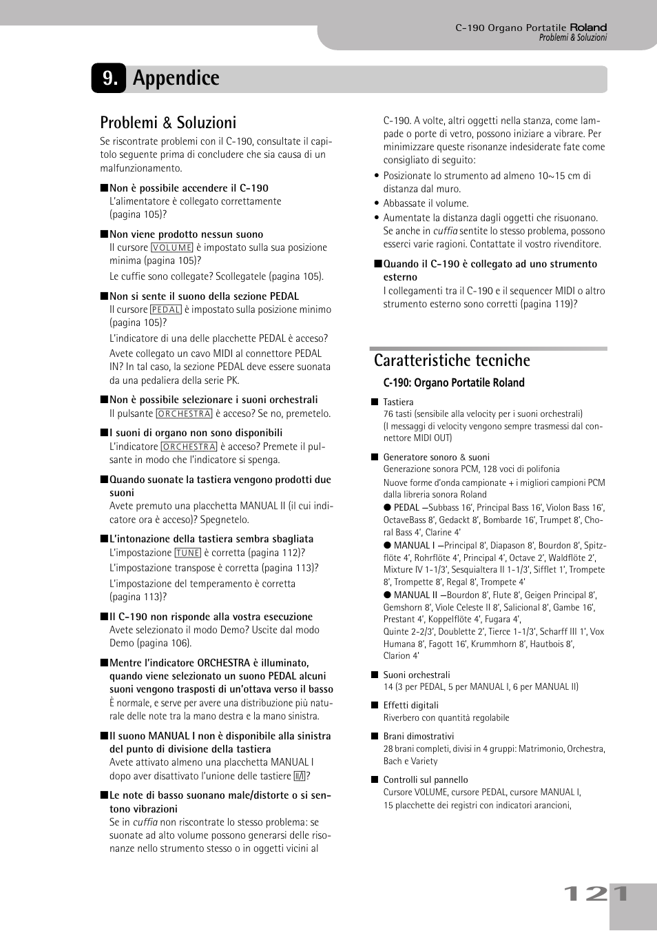 Appendice, Problemi & soluzioni, Caratteristiche tecniche | Problemi & soluzioni caratteristiche tecniche, 121 9. appendice | Roland C-190 User Manual | Page 121 / 152