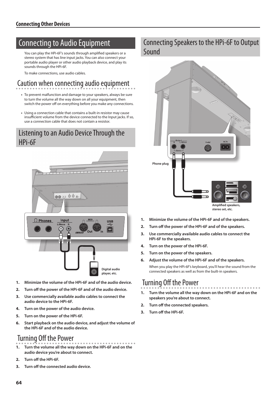 Connecting to audio equipment, Listening to an audio device through the hpi-6f, Connecting speakers to the hpi-6f to output sound | Listening to an audio device through the, Hpi-6f, Connecting speakers to the hpi-6f to output, Sound, I-6f (p. 64), P. 64), Caution when connecting audio equipment | Roland HPi-6F User Manual | Page 64 / 80