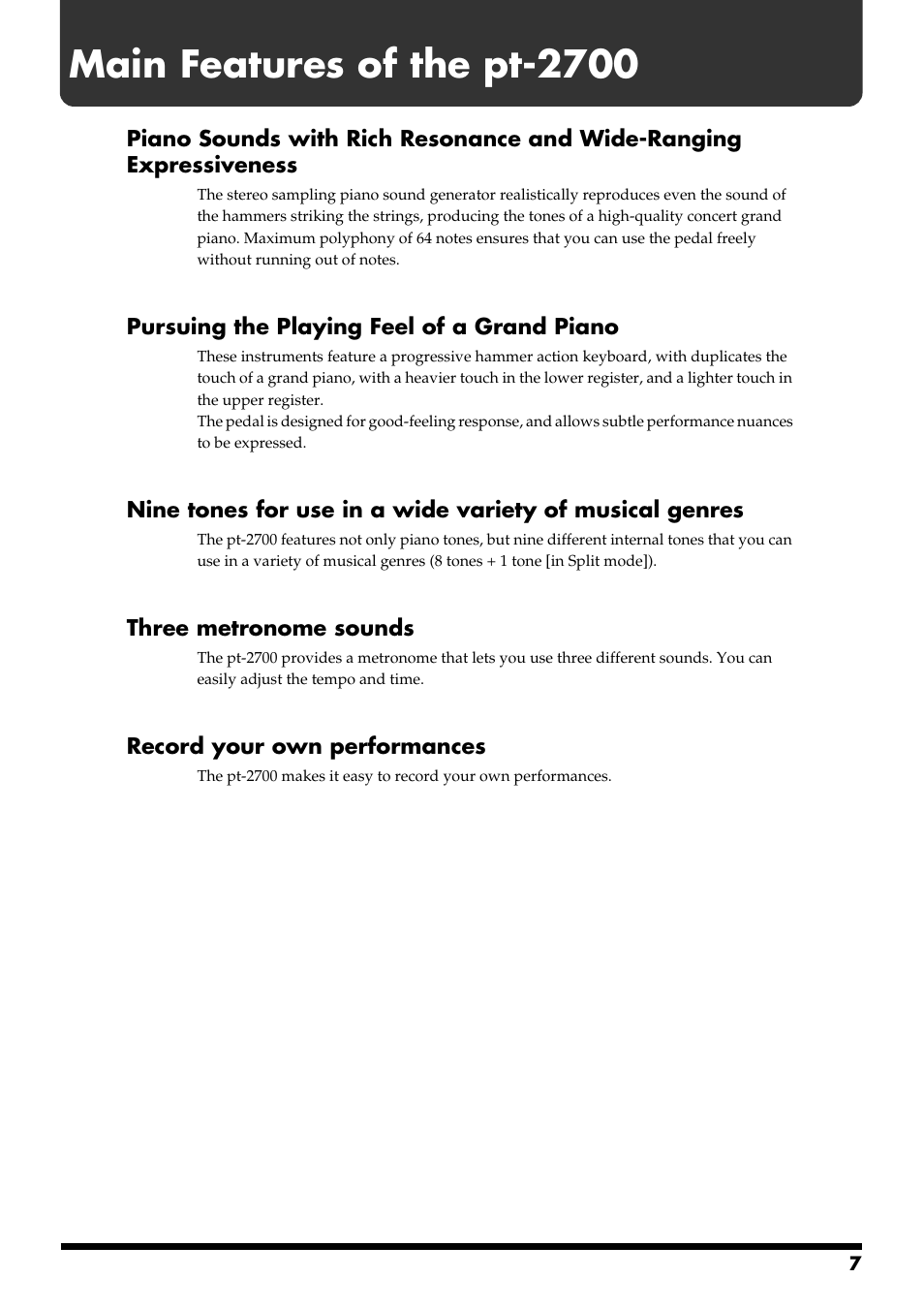 Main features of the pt-2700, Pursuing the playing feel of a grand piano, Three metronome sounds | Record your own performances | Roland pt-2700 User Manual | Page 7 / 44