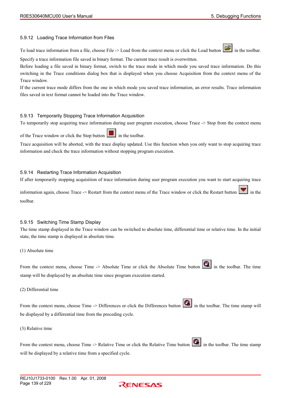 12 loading trace information from files, 14 restarting trace information acquisition, 15 switching time stamp display | Loading trace information from files, Temporarily stopping trace information acquisition, Restarting trace information acquisition, Switching time stamp display | Renesas R0E530640MCU00 User Manual | Page 139 / 229