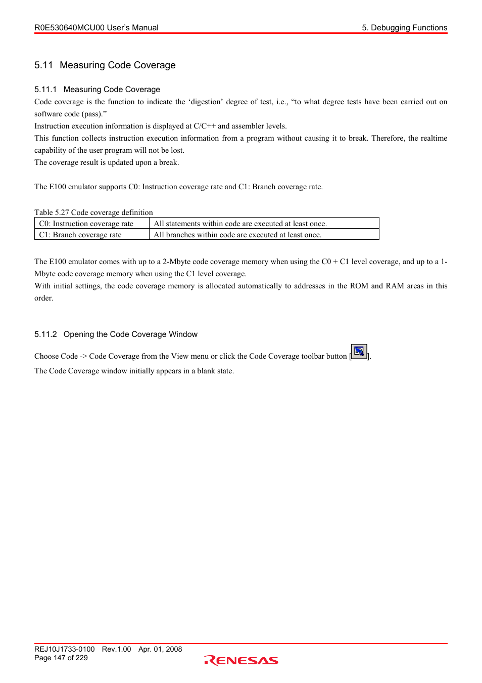 11 measuring code coverage, 1 measuring code coverage, 2 opening the code coverage window | Measuring code coverage, Opening the code coverage window | Renesas R0E530640MCU00 User Manual | Page 147 / 229