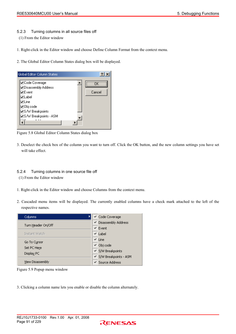 3 turning columns in all source files off, 4 turning columns in one source file off, Turning columns in all source files off | Turning columns in one source file off | Renesas R0E530640MCU00 User Manual | Page 91 / 229