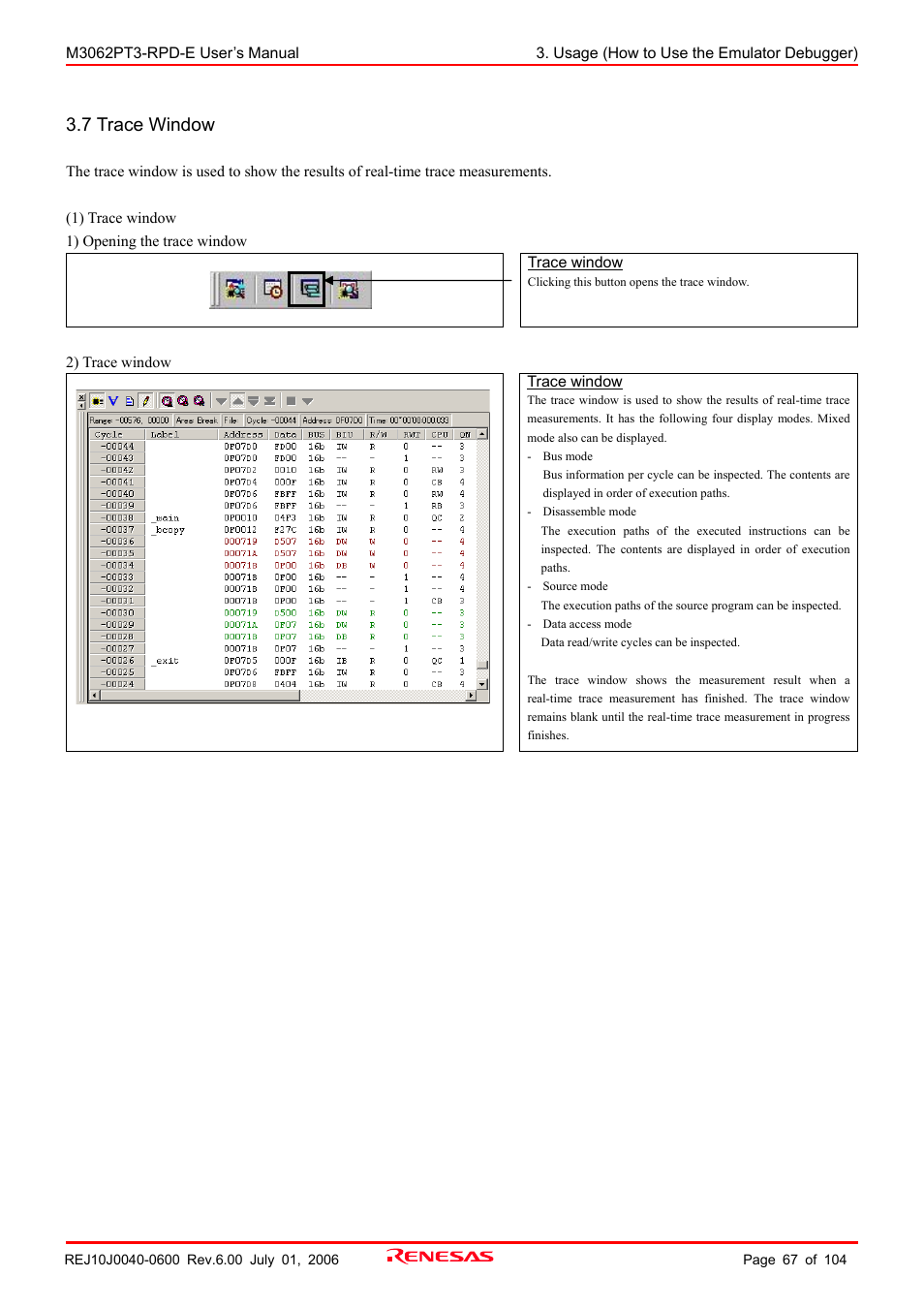 7 trace window | Renesas Emulation Pod M3062PT3-RPD-E User Manual | Page 67 / 104