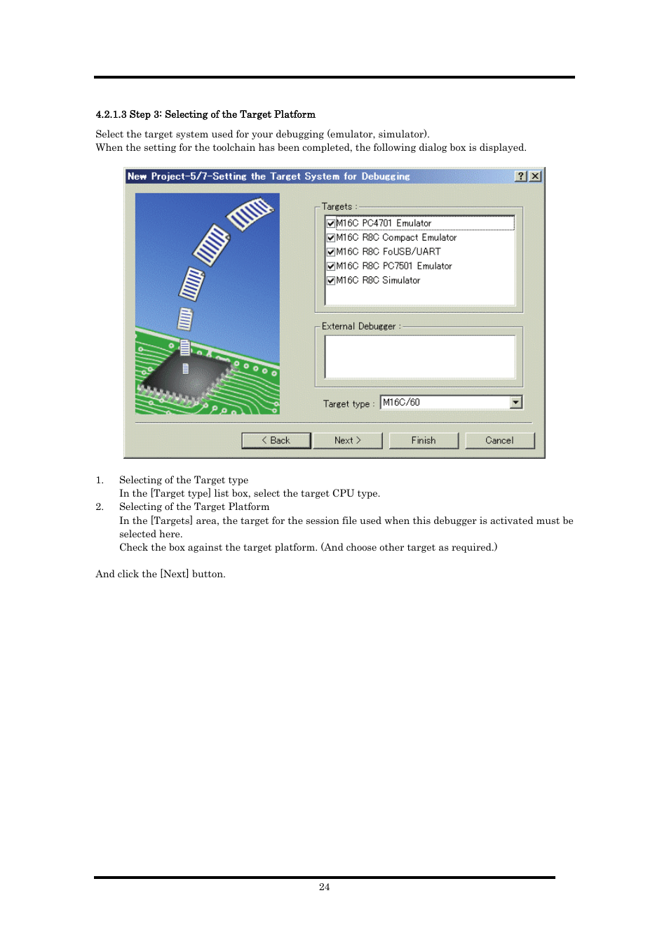 3 step 3: selecting of the target platform | Renesas Emulator Debugger M16C PC4701 User Manual | Page 38 / 296