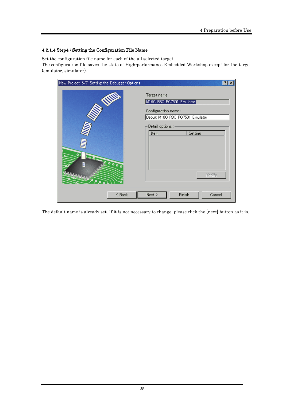 4 step4 : setting the configuration file name | Renesas Emulator Debugger M16C PC4701 User Manual | Page 39 / 296
