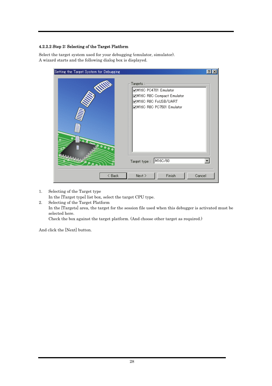 2 step 2: selecting of the target platform | Renesas Emulator Debugger M16C PC4701 User Manual | Page 42 / 296