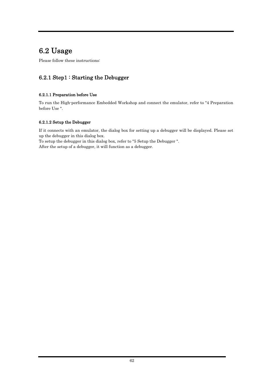 2 usage, 1 step1 : starting the debugger, 1 preparation before use | 2 setup the debugger | Renesas Emulator Debugger M16C PC4701 User Manual | Page 76 / 296