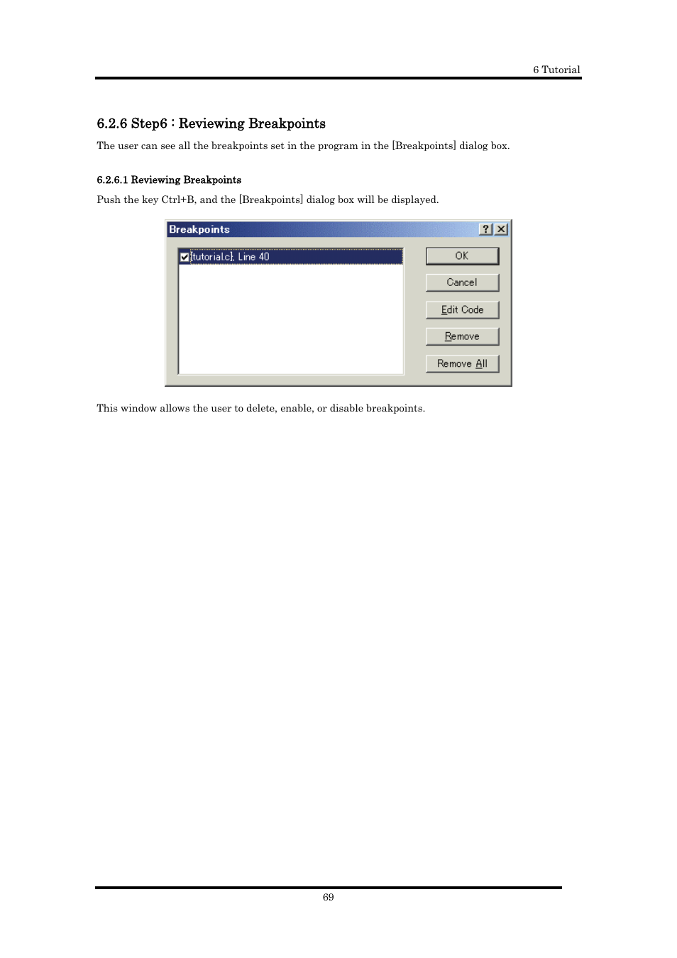 6 step6 : reviewing breakpoints, 1 reviewing breakpoints | Renesas Emulator Debugger M16C PC4701 User Manual | Page 83 / 296