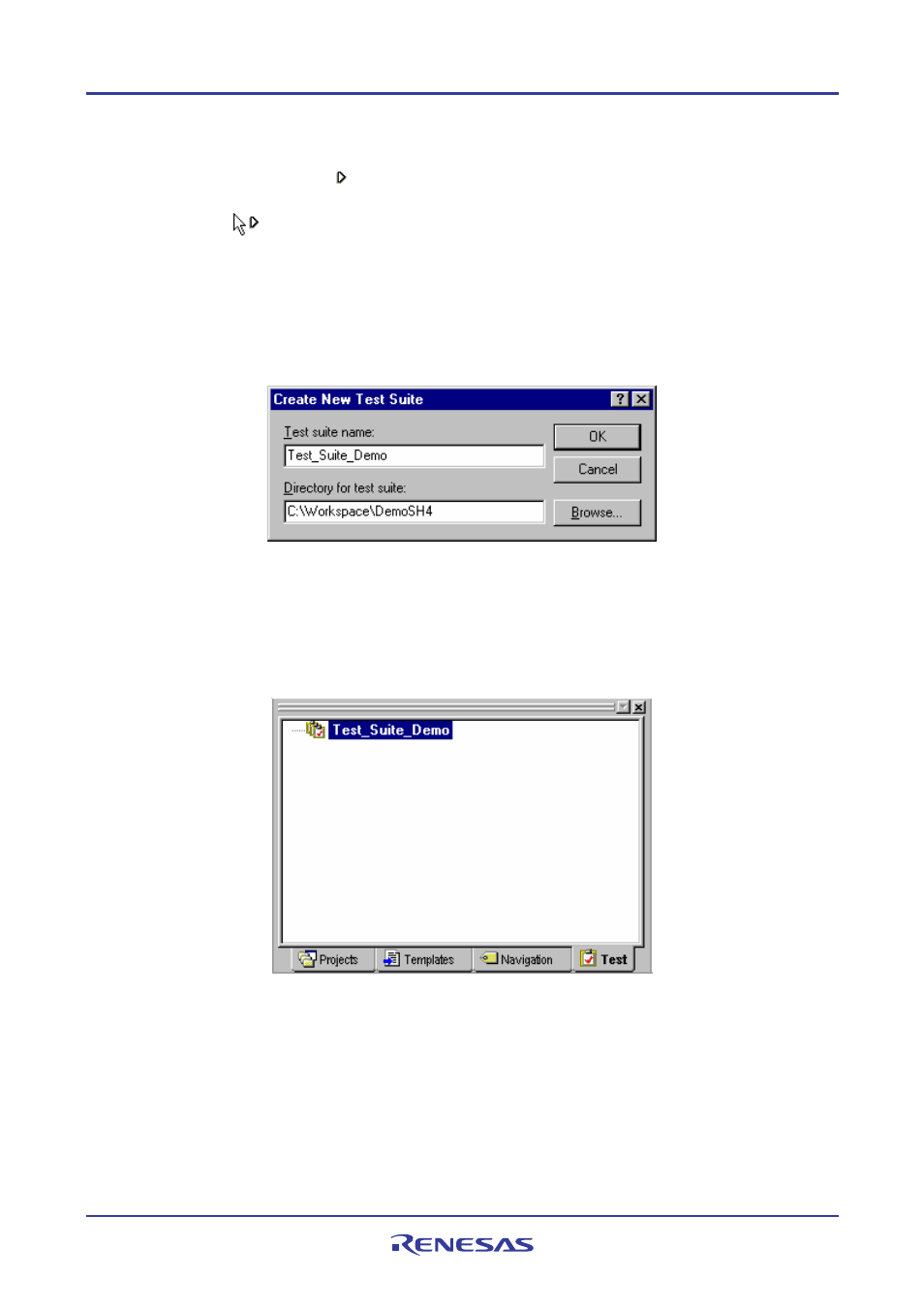 4 step 3: playing a macro, 5 step 4: creating a test suite, 6 tep 5: editing a test suite | Renesas REJ10J1837-0100 User Manual | Page 43 / 439
