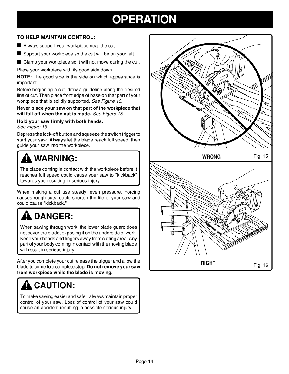 Operation, Warning, Danger | Caution, Right, Wrong, Page 14, Always support your workpiece near the cut, Fig. 16 fig. 15 | Ryobi R10630 User Manual | Page 14 / 22