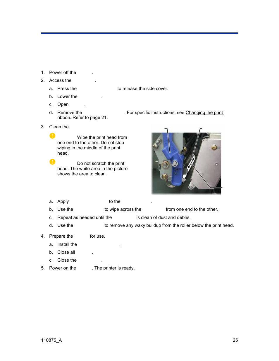 Cleaning the everest printer, Clean the print head with the everest cleaning kit, N see | Cleaning the, Everest printer, Refer to | Rimage Everest III User Manual | Page 31 / 246