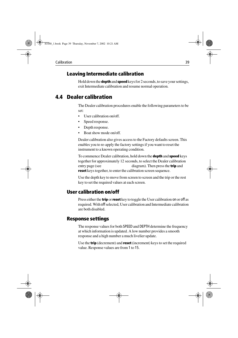 4 dealer calibration, Leaving intermediate calibration, User calibration on/off | Response settings | Raymarine ST60 Tridata User Manual | Page 51 / 58