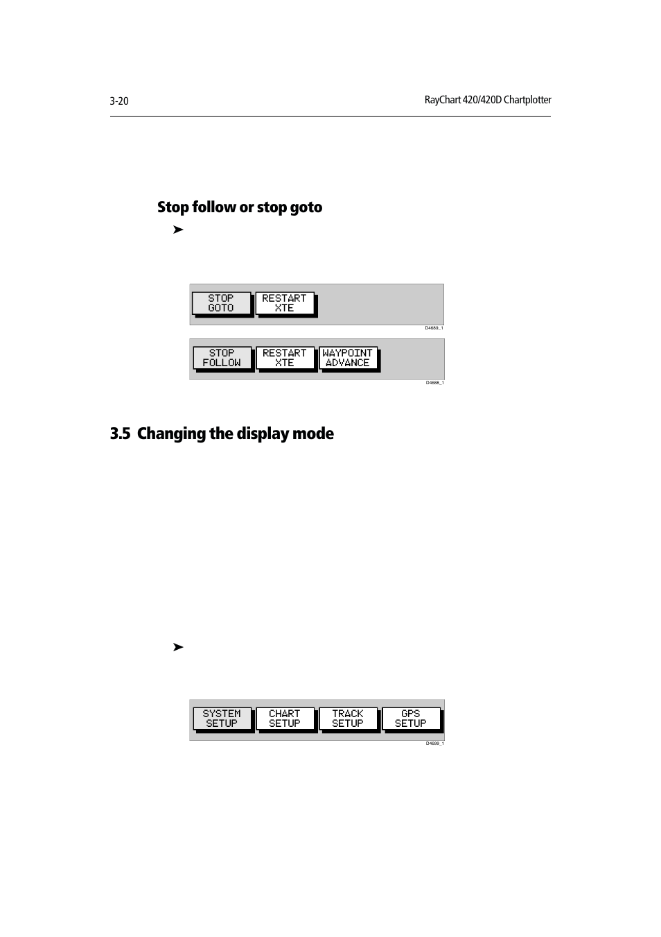 5 changing the display mode, Stop follow or stop goto | Raymarine RAYCHART 420D User Manual | Page 51 / 101