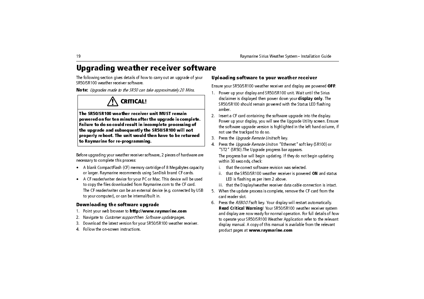 Upgrading weather receiver software, Downloading the software upgrade, Point your web browser to http://www.raymarine.com | Follow the on-screen instructions, Uploading software to your weather receiver, Press the upgrade remote unit soft key, I. that the correct software revision was selected | Raymarine SR100 User Manual | Page 22 / 48