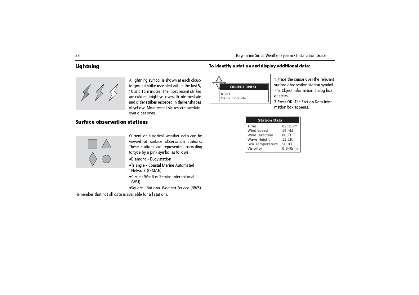 To identify a station and display additional data, Press ok. the station data information box appears, Lightning | Surface observation stations | Raymarine SR100 User Manual | Page 36 / 48