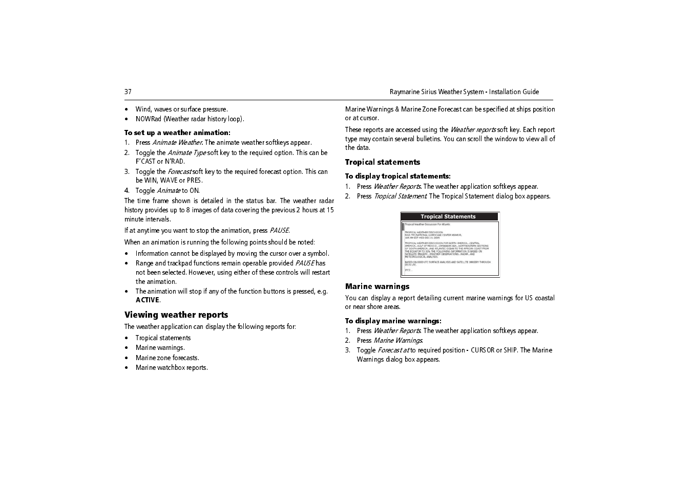 To set up a weather animation, Toggle animate to on, Tropical statements | To display tropical statements, Marine warnings, To display marine warnings, Press marine warnings | Raymarine SR100 User Manual | Page 40 / 48