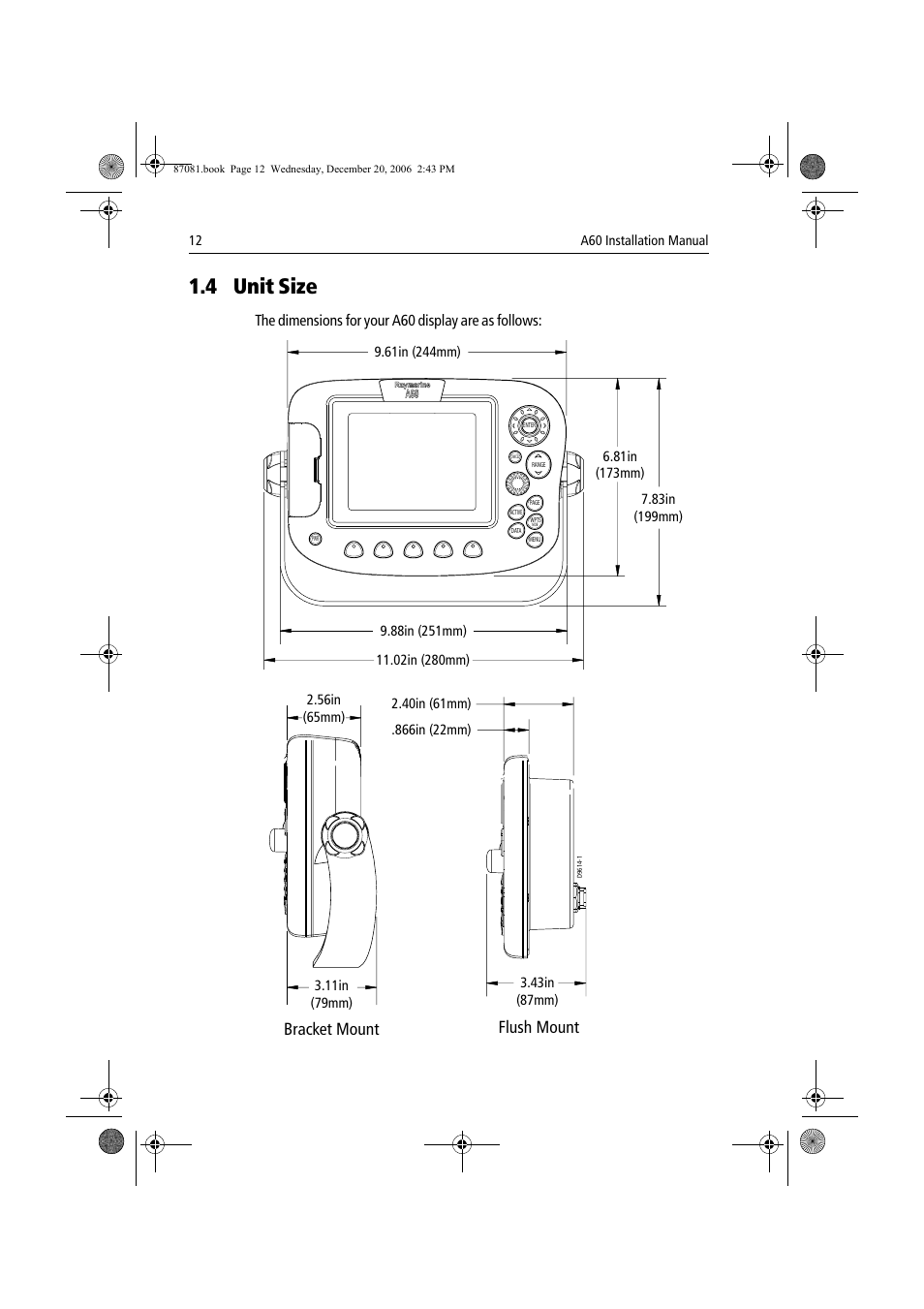 4 unit size, Bracket mount flush mount, The dimensions for your a60 display are as follows | Raymarine A60 User Manual | Page 12 / 50