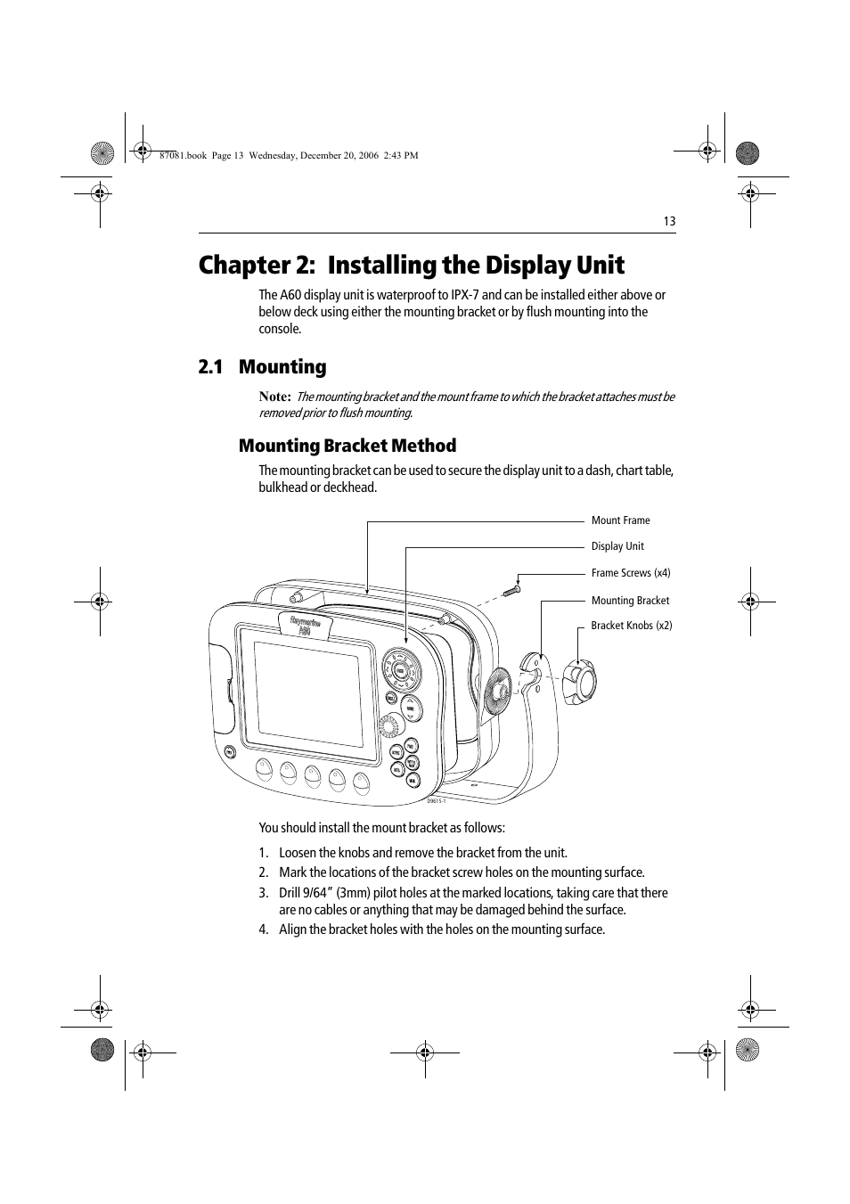 Chapter 2: installing the display unit, 1 mounting, Mounting bracket method | Raymarine A60 User Manual | Page 13 / 50