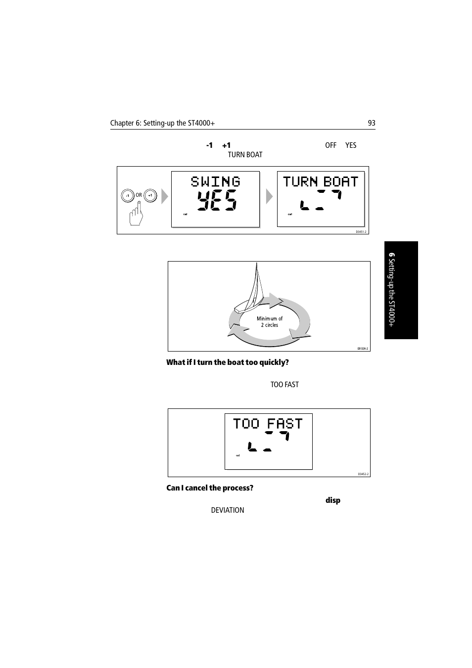 What if i turn the boat too quickly, Can i cancel the process | Raymarine autopilot + ST4000+ User Manual | Page 108 / 145